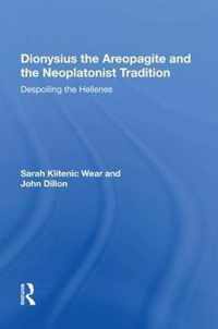 Dionysius the Areopagite and the Neoplatonist Tradition