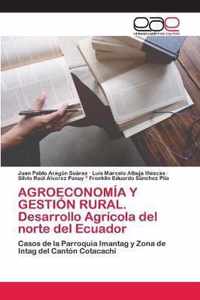 AGROECONOMIA Y GESTION RURAL. Desarrollo Agricola del norte del Ecuador