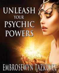 Unleash Your Psychic Powers