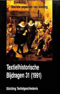 Textielhistorische bijdragen no 31 (1991) Sociale aspecten van kleding
