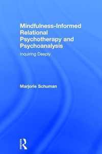 Mindfulness-informed Relational Psychotherapy and Psychoanalysis