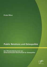 Public Relations und Osteopathie: Die Öffentlichkeitsarbeit der Österreichischen Gesellschaft für Osteopathie