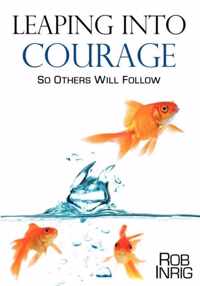 Leaping Into Courage
