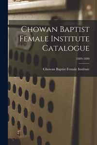 Chowan Baptist Female Institute Catalogue; 1889-1890