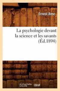 La Psychologie Devant La Science Et Les Savants (Ed.1894)