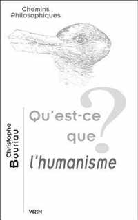Qu'est-Ce Que l'Humanisme?
