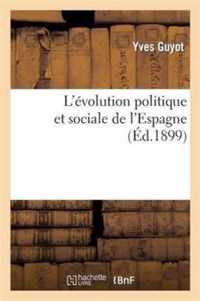 L'Evolution Politique Et Sociale de l'Espagne