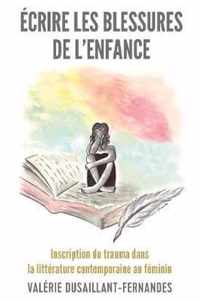 Ecrire Les Blessures de l'Enfance