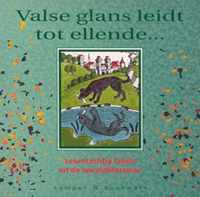 Valse Glans leidt tot Ellende ...