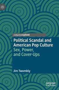 Political Scandal and American Pop Culture