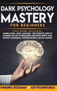 Dark Psychology Mastery for Beginners: 2 Books in 1