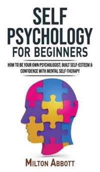 SELF PSYCHOLOGY for Beginners