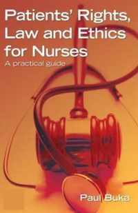 Patients' Rights, Law and Ethics for Nurses