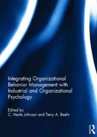 Integrating Organizational Behavior Management with Industrial and Organizational Psychology