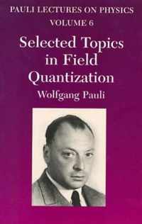 Selected Topics In Field Quantization