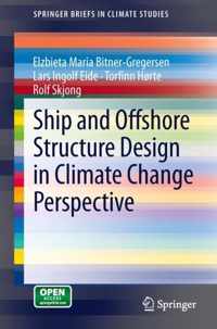 Ship and Offshore Structure Design in Climate Change Perspective
