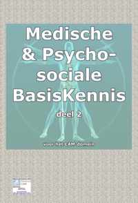 Medische basisKennis & psychosociale basiskennis voor het CAM domein Deel 2