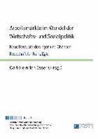 Arbeitsmaerkte Im Wandel Der Wirtschafts- Und Sozialpolitik