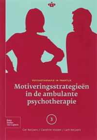 Psychotherapie in Praktijk  -   Motiveringsstrategieen in de ambulante psychotherapie