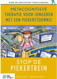 Kind en adolescent praktijkreeks - Metacognitieve therapie voor jongeren met een piekerstoornis