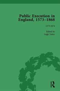 Public Execution in England, 1573-1868, Part I Vol 1