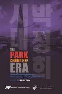 The Park Chung Hee Era: Economic Development and Modernization of the Republic of Korea