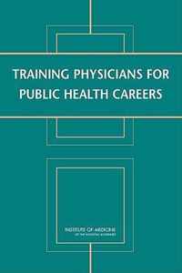 Training Physicians for Public Health Careers