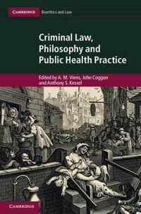 Criminal Law, Philosophy And Public Health Practice