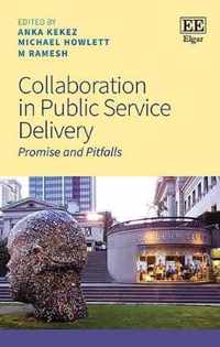 Collaboration in Public Service Delivery  Promise and Pitfalls