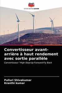 Convertisseur avant-arriere a haut rendement avec sortie parallele