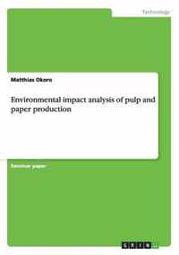 Environmental impact analysis of pulp and paper production