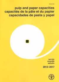 Pulp and Paper Capacities Survey 2012-2017  / Capacites de la pate et du papier enquete 2012-2017  / Capacidades de pasta y papel estudio 2012-2017