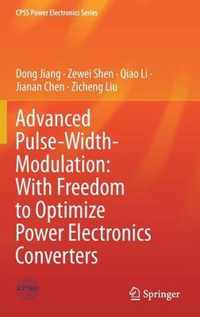 Advanced Pulse Width Modulation With Freedom to Optimize Power Electronics Conv