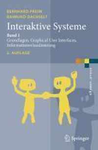 Interaktive Systeme: Band 1: Grundlagen, Graphical User Interfaces, Informationsvisualisierung