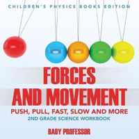Forces and Movement (Push, Pull, Fast, Slow and More)
