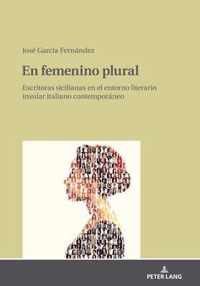 En femenino plural; Escritoras sicilianas en el entorno literario insular italiano contemporaneo
