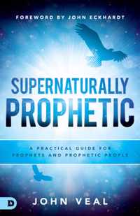 Supernaturally Prophetic