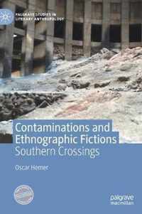 Contaminations and Ethnographic Fictions