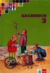 Kunterbunt. Sachbuch 3. Schülerbuch. Neubearbeitung. Nordrhein-Westfalen, Rheinland-Pfalz, Bremen, Hamburg, Niedersachsen, Schleswig-Holstein, Hessen, Saarland