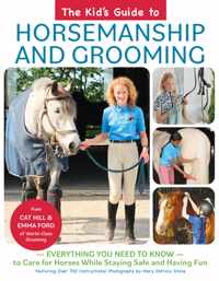 The Kid&apos;s Guide to Horsemanship and Grooming