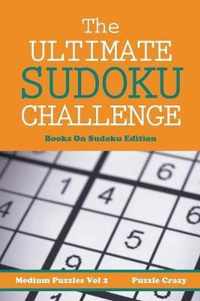 The Ultimate Soduku Challenge (Medium Puzzles) Vol 2