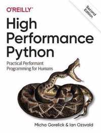 High Performance Python Practical Performant Programming for Humans