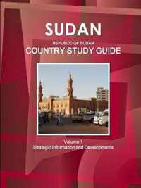 Sudan (Republic of Sudan) Country Study Guide Volume 1 Strategic Information and Developments