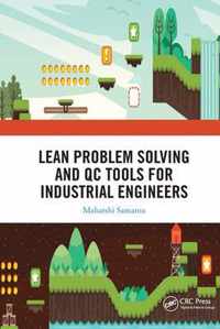 Lean Problem Solving and QC Tools for Industrial Engineers