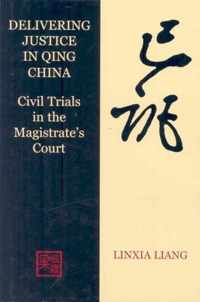 Delivering Justice in Qing China