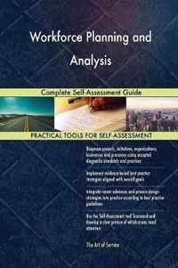 Workforce Planning and Analysis Complete Self-Assessment Guide