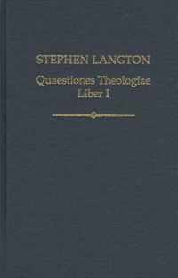 Stephen Langton Quaestiones Theologiae Liber I