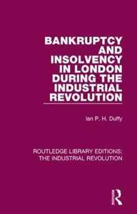 Bankruptcy and Insolvency in London during The Industrial Revolution