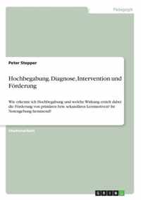 Hochbegabung. Diagnose, Intervention und Foerderung