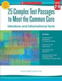 25 Complex Text Passages to Meet the Common Core: Literature and Informational Texts